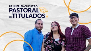 Primer Encuentro de TITULADOS PASTORAL / DUOC UC