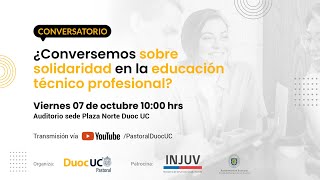 ¿Conversemos sobre solidaridad en la educación técnico profesional? - Duoc UC Plaza Norte